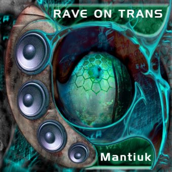 Rave on Trans - Płyta Mantiuka - Goa Etno Pagan Trance